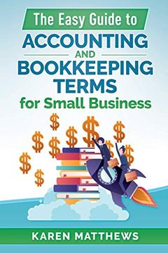 portada The Easy Guide to Accounting and Bookkeeping Terms for Small Business 