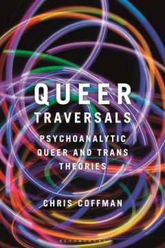 portada Queer Traversals: Psychoanalytic Queer and Trans Theories (in English)