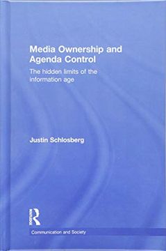 portada Media Ownership and Agenda Control: The Hidden Limits of the Information Age (en Inglés)