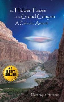 portada The Hidden Faces of the Grand Canyon A Galactic Ascent (en Inglés)