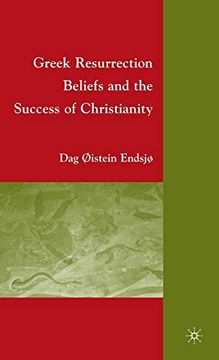 portada Greek Resurrection Beliefs and the Success of Christianity (en Inglés)