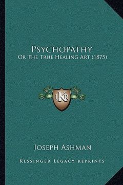 portada psychopathy: or the true healing art (1875) (in English)