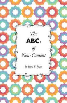 portada The ABC's of Non-Consent (en Inglés)