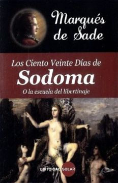 portada Los Ciento Veinte Dias de Sodoma o la Escuela (in Spanish)