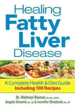 portada Healing Fatty Liver Disease: A Complete Health and Diet Guide, Including 100 Recipes (in English)