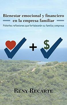 portada Bienestar Emocional y Financiero en la Empresa Familiar: Potentes Reflexiones que Fortalecerán su Familia y Empresa (in Spanish)