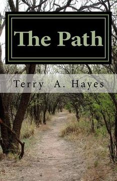 portada The Path: THE PEACEMAKERS OF GOD One mans' thoughts and beliefs on how to treat his fellow man, his wife, his children and how t (en Inglés)