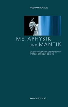 portada Metaphysik und Mantik: Die Deutungsnatur des Menschen (en Alemán)