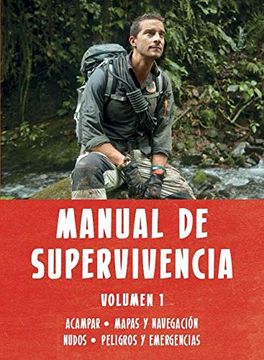 Libro Manual de Supervivencia Volumen 1 (Bear Grylls Survival Skills Volume  1), Bear Grylls, ISBN 9781610679596. Comprar en Buscalibre