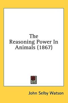 portada the reasoning power in animals (1867) (en Inglés)