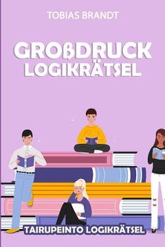 portada Großdruck Logikrätsel: Tairupeinto Logikrätsel (en Alemán)