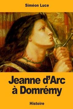 portada Jeanne d'Arc à Domrémy (en Francés)