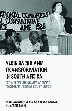 portada Albie Sachs and Transformation in South Africa: From Revolutionary Activist to Constitutional Court Judge (Birkbeck law Press) (en Inglés)