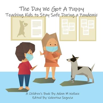 portada The Day We Got a Puppy: Teaching Kids to Stay Safe During a Pandemic (in English)