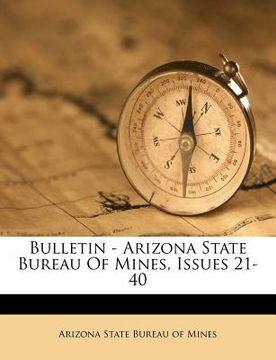 portada bulletin - arizona state bureau of mines, issues 21-40