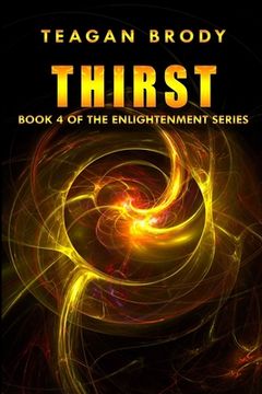 portada Thirst: Book 4 of the ENLIGHTENMENT Series (in English)