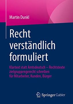 portada Recht Verständlich Formuliert: Klartext Statt Amtsdeutsch - Rechtstexte Zielgruppengerecht Schreiben für Mitarbeiter, Kunden, Bürger (en Alemán)