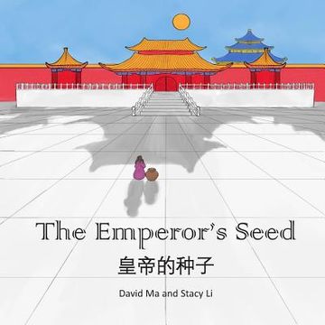 portada The Emperor's Seed: A Chinese Folktale (en Inglés)