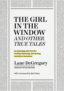 portada “The Girl in the Window” and Other True Tales: An Anthology With Tips for Finding, Reporting, and Writing Nonfiction Narratives (in English)