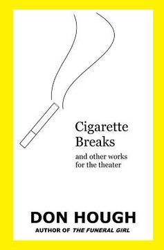 portada Cigarette Breaks: and other works for the theater (en Inglés)