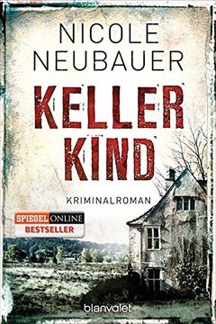 portada Kellerkind: Roman (Kommissar Waechter, Band 1) [Paperback] Neubauer, Nicole (in German)