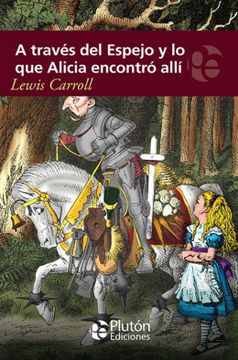 portada A Traves del Espejo y lo que Alicia Encontro Alli (in Spanish)