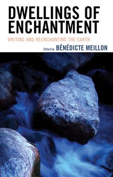 portada Dwellings of Enchantment: Writing and Reenchanting the Earth (en Inglés)