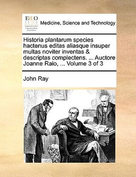 portada Historia plantarum species hactenus editas aliasque insuper multas noviter inventas & descriptas complectens. ... Auctore Joanne Raio, ... Volume 3 of (en Latin)
