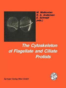 portada the cytoskeleton of flagellate and ciliate protists (in English)