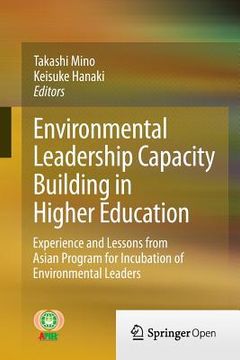 portada environmental leadership capacity building in higher education: experience and lessons from asian program for incubation of environmental leaders (en Inglés)