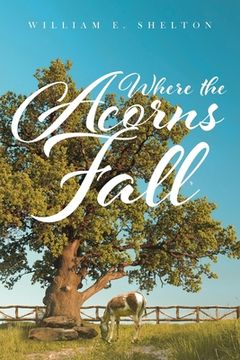 portada Where the Acorns Fall (in English)