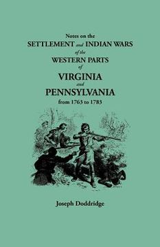 portada notes on the settlement and indian wars of the western parts of virginia and pennsylvania from 1763 to 1783