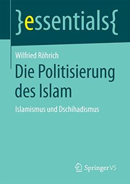 portada Die Politisierung des Islam: Islamismus und Dschihadismus (en Alemán)