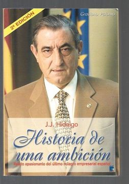 portada Juan Jose Hidalgo, Historia de una Ambicion