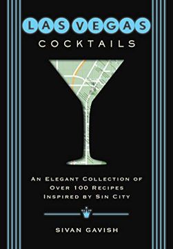 portada Las Vegas Cocktails: Over 100 Recipes Inspired by sin City (City Cocktails) [Idioma Inglés] (in English)