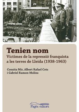 portada Tenien nom: Víctimes de la repressió franquista a les terres de Lleida (1938-1963) (Monografies)