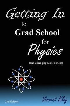 portada Getting In to Grad School for Physics: (or another physical science) (en Inglés)