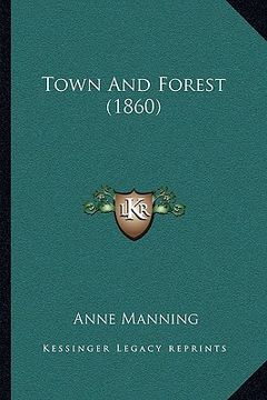 portada town and forest (1860) (en Inglés)