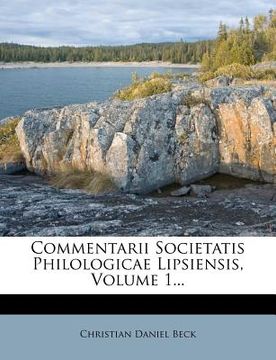 portada commentarii societatis philologicae lipsiensis, volume 1...