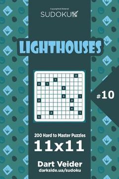 portada Sudoku Lighthouses - 200 Hard to Master Puzzles 11x11 (Volume 10) (en Inglés)