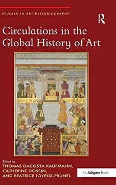 portada Circulations in the Global History of art (Studies in art Historiography) (en Inglés)