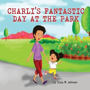 portada Charli's Fantastic Day At The Park (in English)