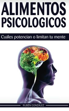 portada Alimentos psicológicos: Cuáles potencian o limitan tu mente. (Spanish Edition)