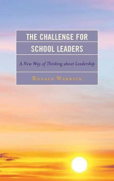 portada The Challenge for School Leaders: A new way of Thinking About Leadership (The Concordia University Leadership Series) 