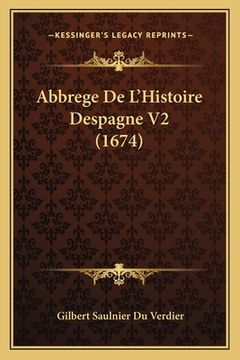 portada Abbrege De L'Histoire Despagne V2 (1674) (en Francés)