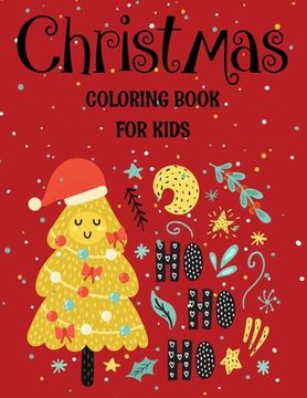 portada Christmas coloring book for kids.: Fun Children's Christmas Gift or Present for kids.Christmas Activity Book Coloring, Matching, Mazes, Drawing, Cross (en Inglés)