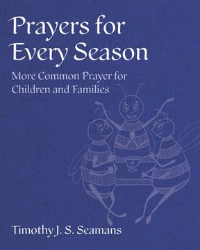 portada Prayers for Every Season: More Common Prayer for Children and Families (in English)