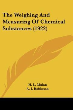portada the weighing and measuring of chemical substances (1922) (en Inglés)