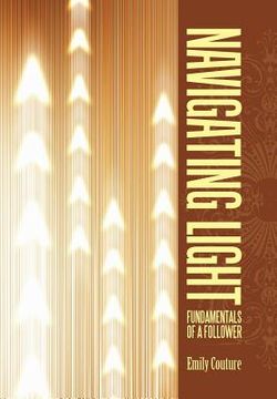 portada Navigating Light: Fundamentals of a Follower (en Inglés)