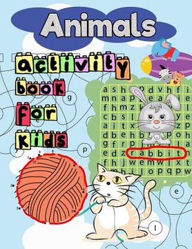 portada Animals Activity Book for Kids: Many Learning Games for Kids Ages 3+ in Animals Theme (en Inglés)